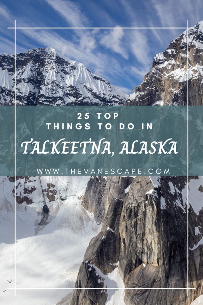 25 Best Things to do in Talkeetna