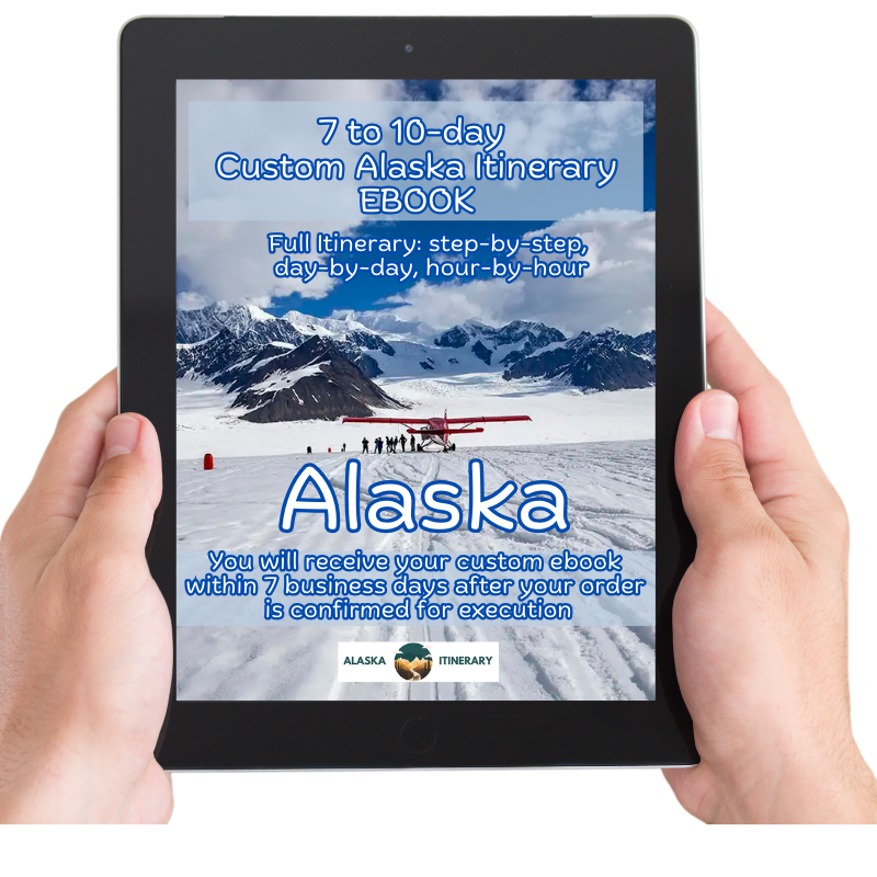 7 to 10-Day Custom Alaska Itinerary Ebook
