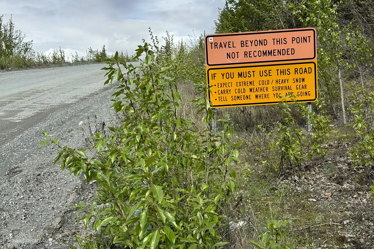 The sign next to McCarthy entrance: travel beyond this point not recommended.